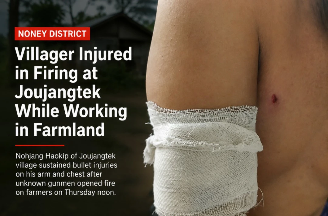 Villager Injured in Firing Near Joujangtek